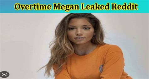 reddit overtimemegan|A Closer Look at Ot Megan Age: From TikTok Star to。